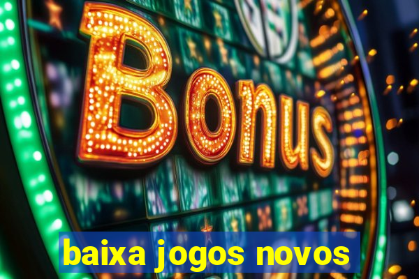 baixa jogos novos